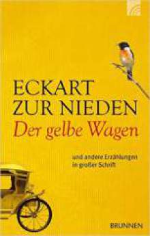 Der gelbe Wagen Der gelbe Wagen von Eckart zur Nieden