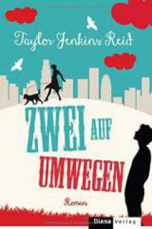 Zwei auf Umwegen von Taylor Jenkins Reid